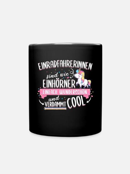 Einrad Sport Einradfahren Einhorn Spruch Geschenk - Tasse einfarbig - Schwarz