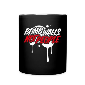 bomb walls not people graffiti - Tasse einfarbig - Schwarz - Vorne