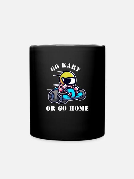 Go kart or go home - Full Colour Mug - black