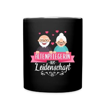 Altenpflegerin Pflegerin Beruf Spruch Altenpflege - Tasse einfarbig - Schwarz - Vorne