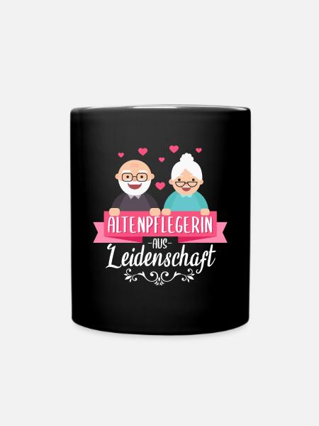 Altenpflegerin Pflegerin Beruf Spruch Altenpflege - Tasse einfarbig - Schwarz
