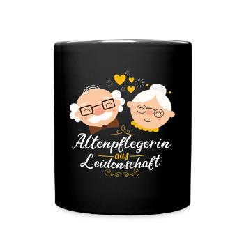 Altenpflegerin Pflegerin Beruf Spruch Altenpflege - Tasse einfarbig - Schwarz - Vorne