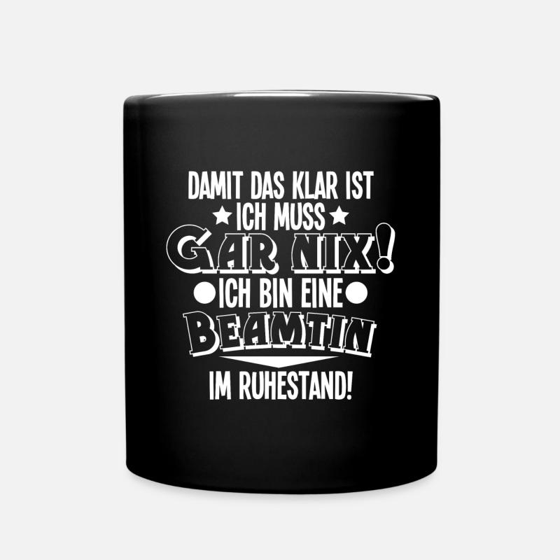 Rentnerin Beamtin Ruhestand Geschenk - Tasse einfarbig - Schwarz