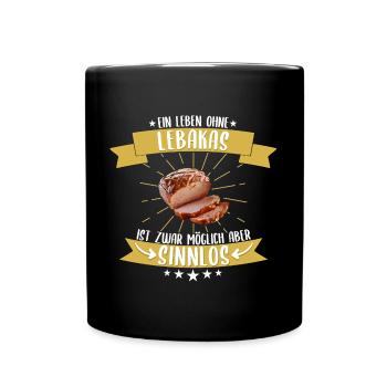 Lebakas Leberkäse Fleischkäse Bayern Spruch Essen - Tasse einfarbig - Schwarz - Vorne