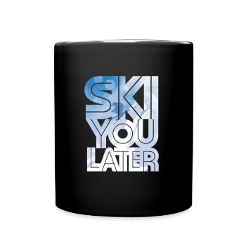 Ski You Later - Tasse einfarbig - Schwarz - Vorne
