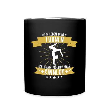 Turnen Turner Bodenturnen Geräteturnen Spruch - Tasse einfarbig - Schwarz - Vorne
