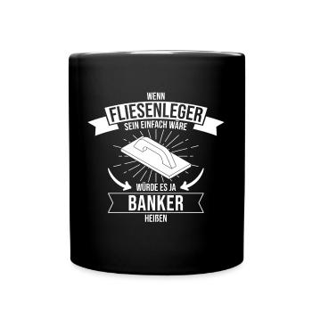 Fliesenleger Handwerker Bauarbeiter Beruf Spruch - Tasse einfarbig - Schwarz - Vorne