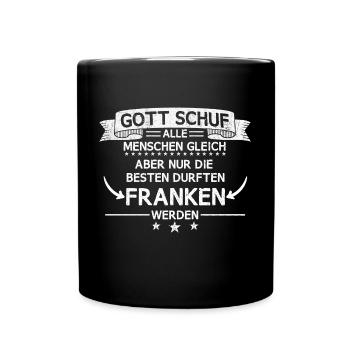 Franken Franke Fränkin Fränkisch Bayern Spruch - Tasse einfarbig - Schwarz - Vorne