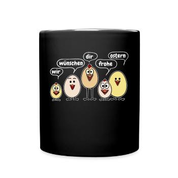 Henne Osterküken Kücken Frohe Ostern Süß Sprüche - Tasse einfarbig - Schwarz - Vorne