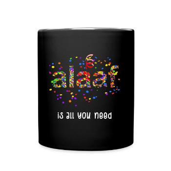 Alaaf Is All You Need Carnaval Confettis Fun - Mug uni - noir - Devant