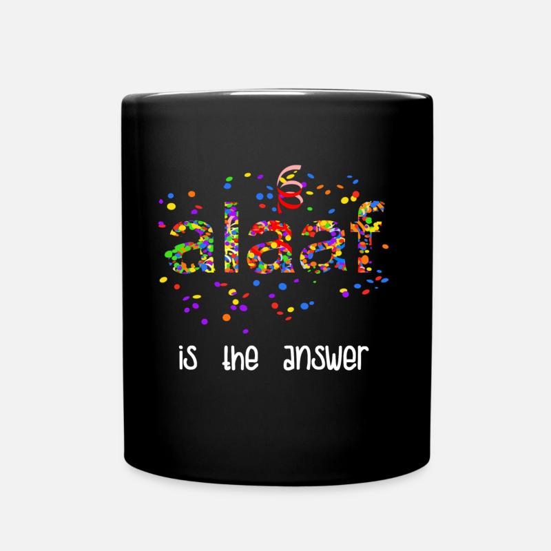 Alaaf Is The Answer Karneval Konfetti Kostüm Fun - Tasse einfarbig - Schwarz
