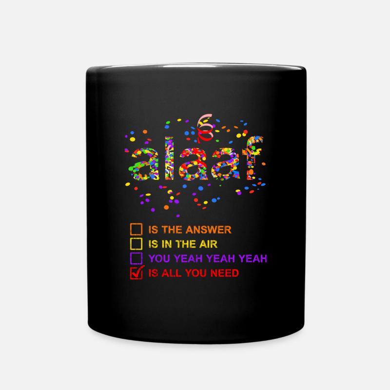 Alaaf Is All You Need Karneval Konfetti Kostüm Fun - Tasse einfarbig - Schwarz