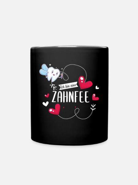 Zahnfee Zahnfeen Zahnarzthelferin Zahn Spruch - Tasse einfarbig - Schwarz
