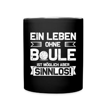 Boule Petanque Spieler Spruch lustig Boulespieler - Tasse einfarbig - Schwarz - Vorne