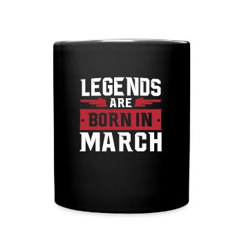 legends are born in march - Full Colour Mug - black - Front