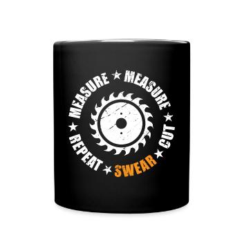 Mesurer Mesurer Répéter Jurer Couper Idée Cadeau - Mug uni - noir - Devant
