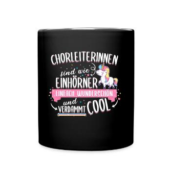 Chorleiter Chorleiterin Chor Einhorn Spruch - Tasse einfarbig - Schwarz - Vorne
