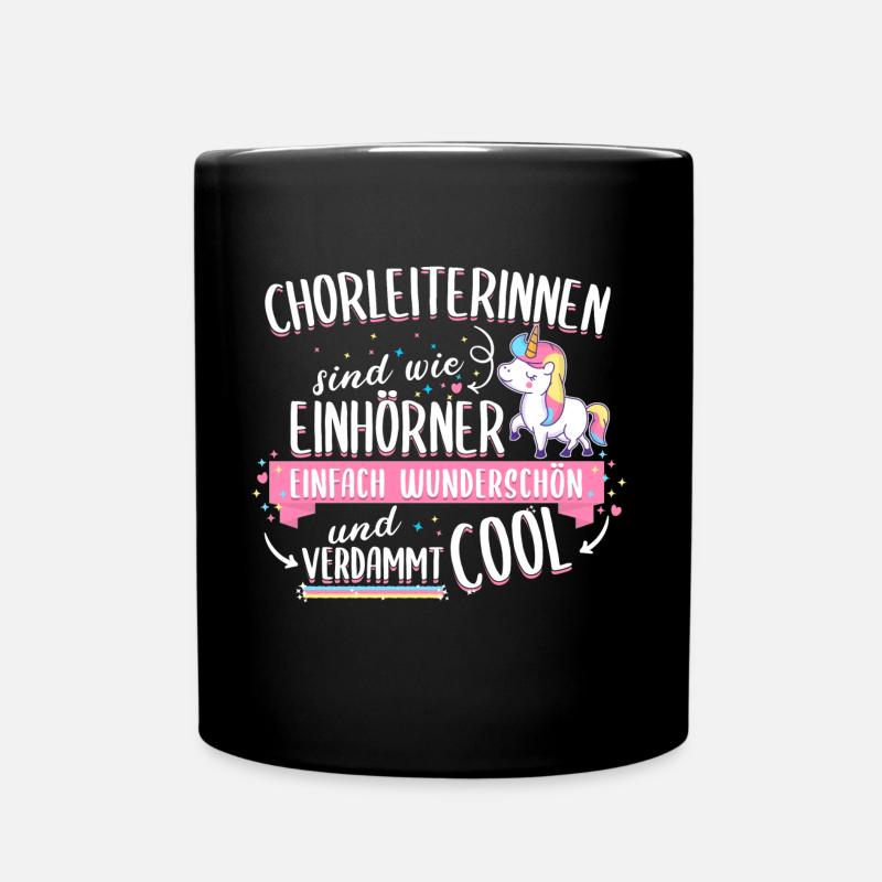 Chorleiter Chorleiterin Chor Einhorn Spruch - Tasse einfarbig - Schwarz