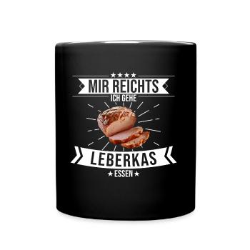 Lebakas Leberkäse Fleischkäse Bayern Spruch Essen - Tasse einfarbig - Schwarz - Vorne