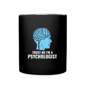 Trust Me I'm A Psychologist - Full Colour Mug - black - Front