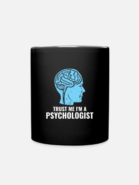 Trust Me I'm A Psychologist - Full Colour Mug - black