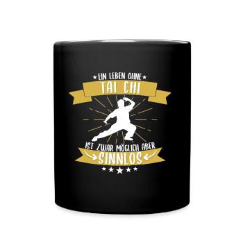 Taichi Taiji Tai Chi Kampfsport Sport Spruch Kampf - Tasse einfarbig - Schwarz - Vorne