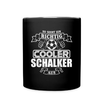 Cooler Schalker - Tasse einfarbig - Schwarz - Vorne