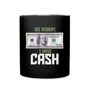 Pas de souci, j'ai de l'argent liquide Franklin 100 dollars - Mug uni - noir - Devant