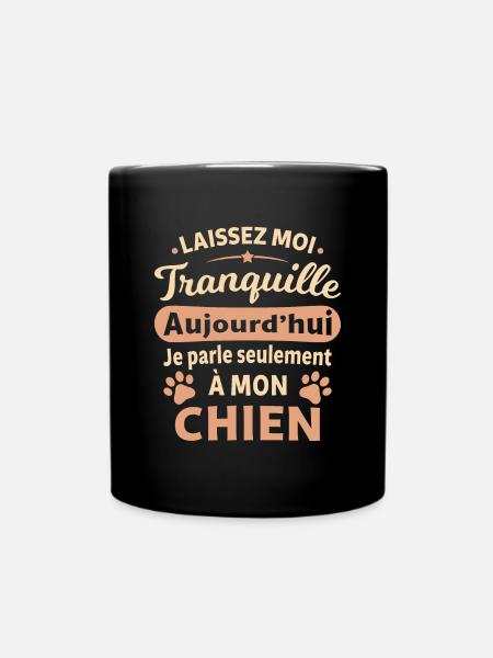 aujourd'hui je parle seulement a mon chien - Mug uni - noir