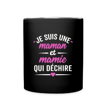 je suis une maman et mamie qui déchire - Mug uni - noir - Devant
