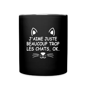 J'aime juste trop les chats ok - Mug uni - noir - Devant