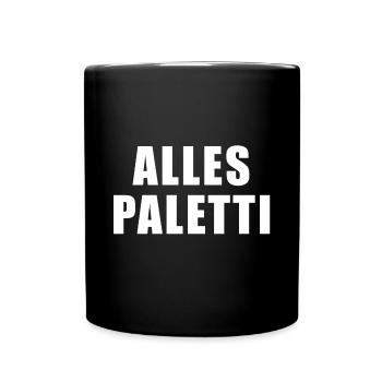 Alles Paletti - Tasse einfarbig - Schwarz - Vorne