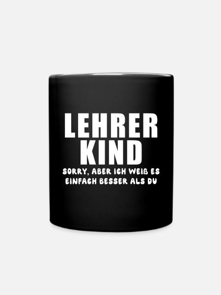 Lehrerkind-sorry, aber ich weiß es einfach besser - Tasse einfarbig - Schwarz