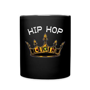 Hip Hop Rapper König Königin Statement Breakdance - Tasse einfarbig - Schwarz - Vorne