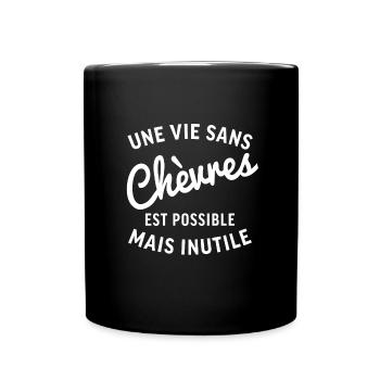 Une vie sans chèvres est possible mais inutile - Mug uni - noir - Devant