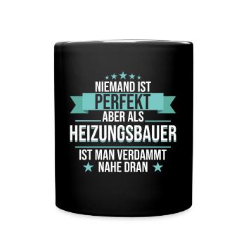 Heizungsbauer Heizungsbau Bauarbeiter Beruf Spruch - Tasse einfarbig - Schwarz - Vorne