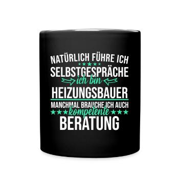 Heizungsbauer Heizungsbau Bauarbeiter Beruf Spruch - Tasse einfarbig - Schwarz - Vorne