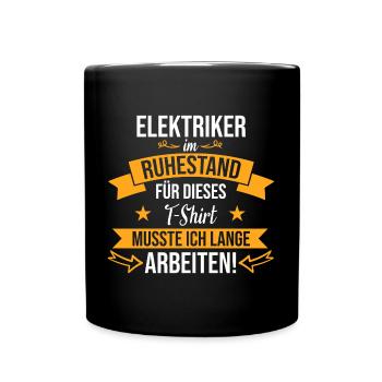 Elektriker Elektroniker Handwerker Beruf Spruch - Tasse einfarbig - Schwarz - Vorne