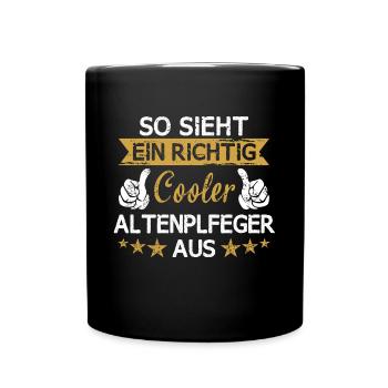 Altenpfleger Pfleger Beruf Spruch Altenpflege - Tasse einfarbig - Schwarz - Vorne