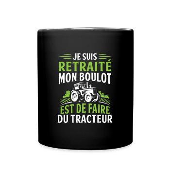 I am retired I work a tractor - Full Colour Mug - black - Front