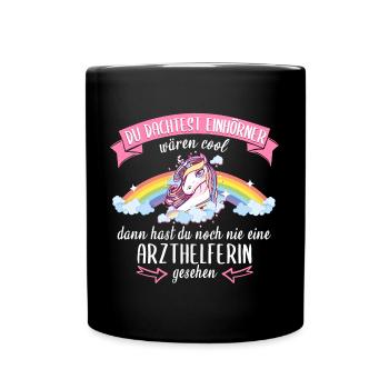 Arzthelferin Arzthelfer Arzt Beruf Spruch Einhorn - Tasse einfarbig - Schwarz - Vorne