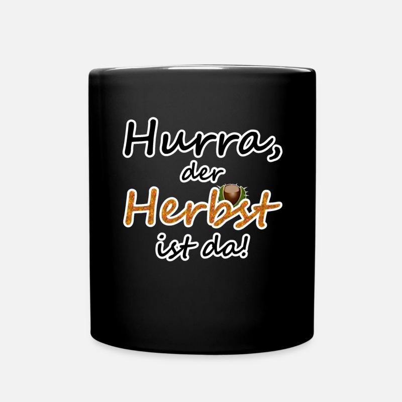 Herbst Jahreszeit Freude Sprüche - Tasse einfarbig - Schwarz