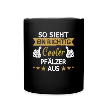 Pfalz Rheinlandpfalz Pfälzer Heimat Spruch - Tasse einfarbig - Schwarz - Vorne