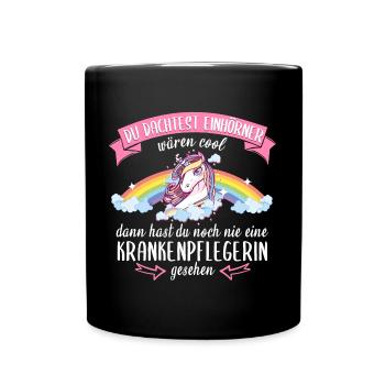 Krankenpflegerin Krankenschwester Pflegerin Spruch - Tasse einfarbig - Schwarz - Vorne