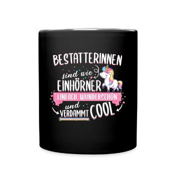 Bestatterin Bestatten Totengräberin Beruf Spruch - Tasse einfarbig - Schwarz - Vorne