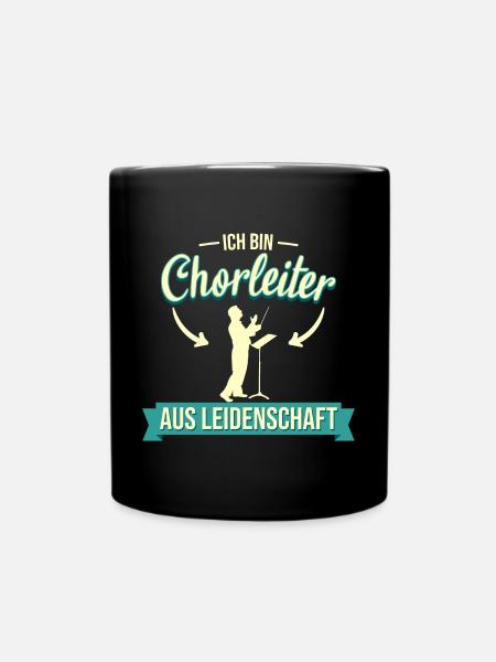 Chor Chorleiter Dirigent Chorleitung Spruch - Tasse einfarbig - Schwarz