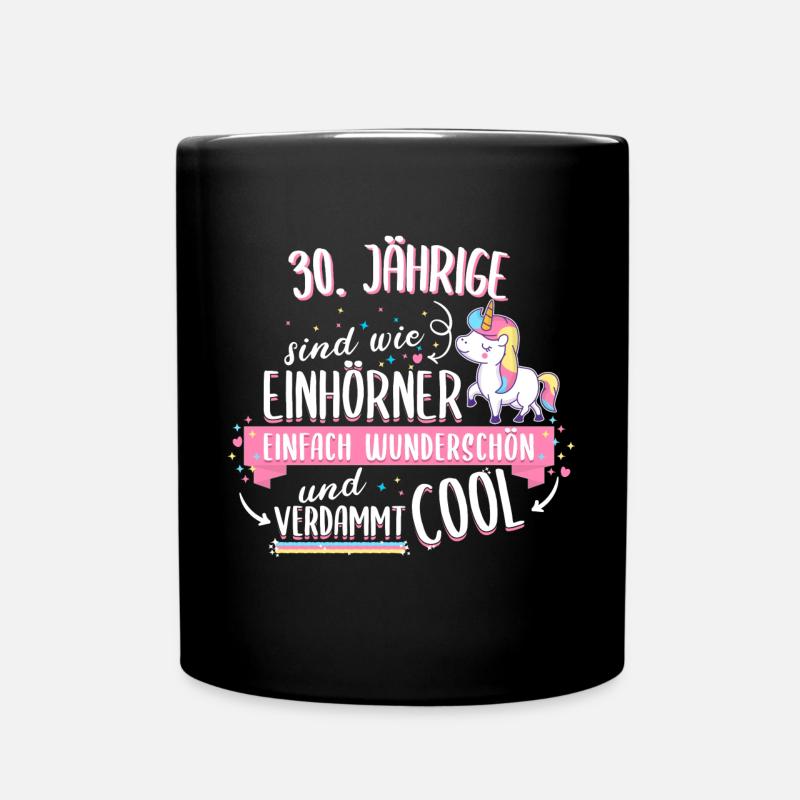 Geburtstag 30 Geburtstag Einhorn Spruch Party - Tasse einfarbig - Schwarz
