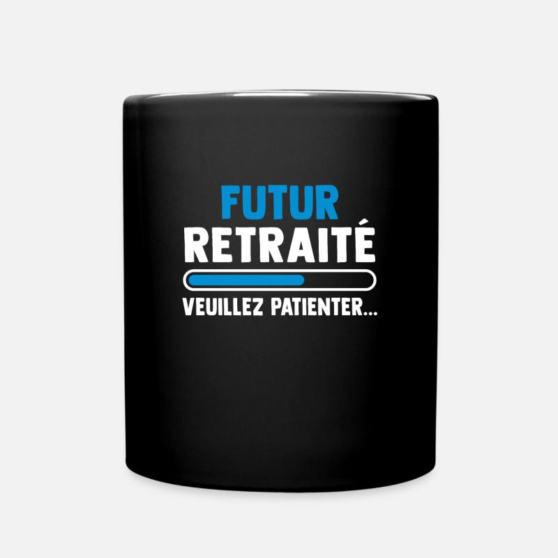 Futur retraité veuillez patienter - Mug uni - noir