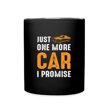 Nur noch ein Auto, das ich verspreche - Tasse einfarbig - Schwarz - Vorne