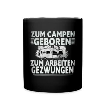 Born to Camp Forced To Work - Full Colour Mug - black - Front